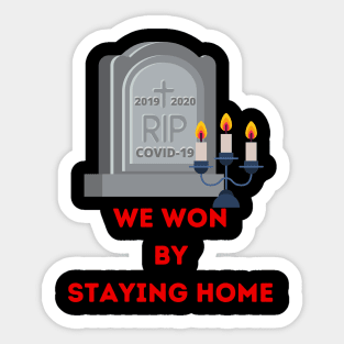 We won by staying home Sticker